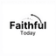Faithful Today