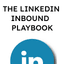 LinkedIn Inbound Playbook